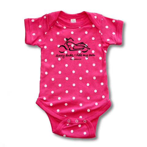 Sorry Dude, I Ride My Own - Baby onesie